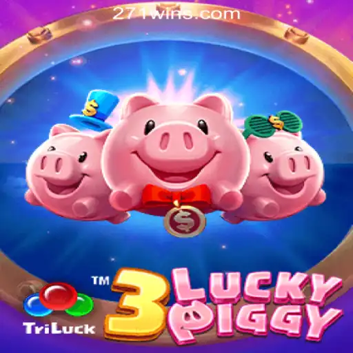 Exploring 3LUCKYPIGGY: A Revolutionary Slot Game from 271win.com Official Slots Brazil #1